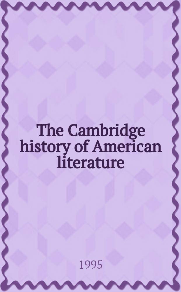 The Cambridge history of American literature = Кембриджская история американской литературы