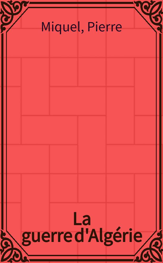 La guerre d'Alg&eacute;rie = Война в Алжире