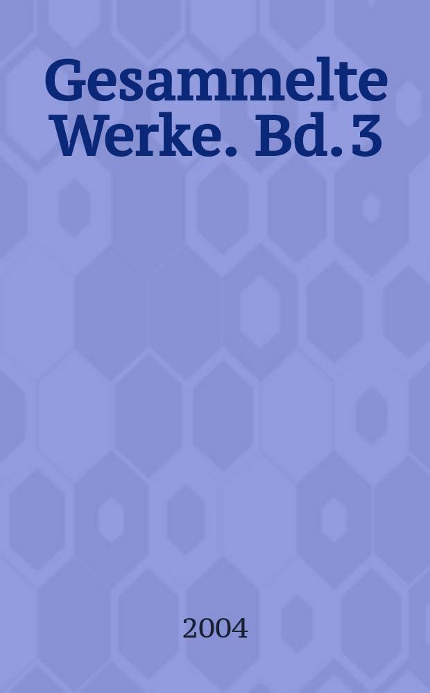 Gesammelte Werke. Bd. 3 : Elementa philosophiae practicae = Элементы практической философии