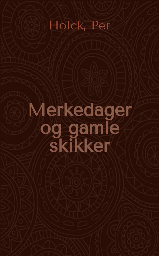 Merkedager og gamle skikker = Праздничные дни и древние обычаи