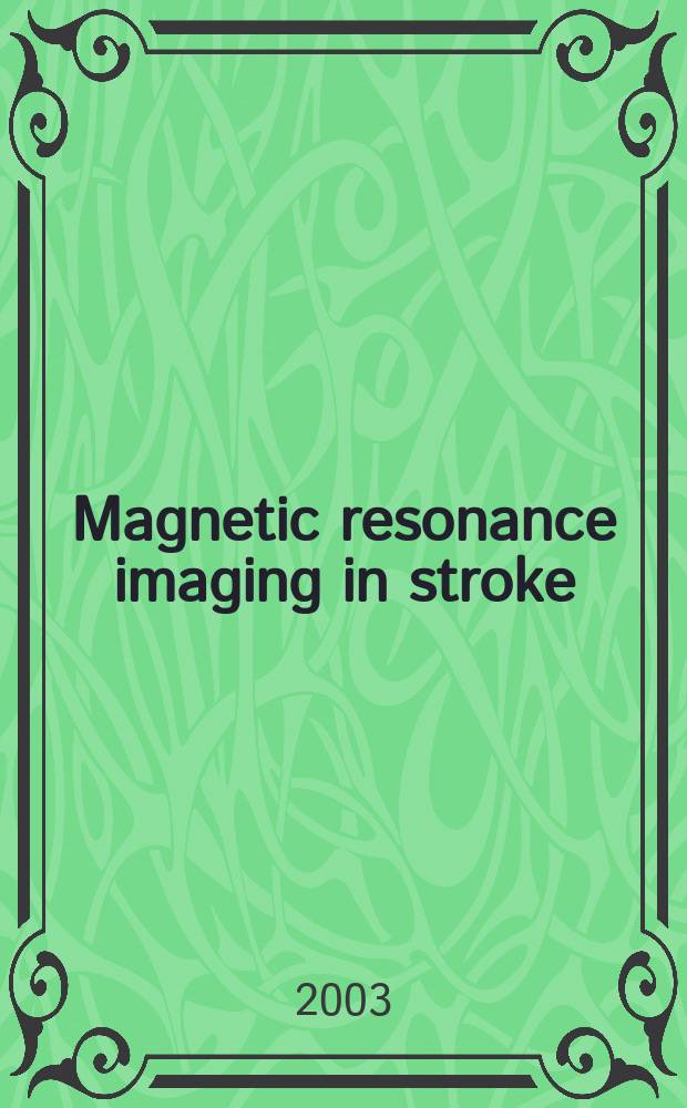 Magnetic resonance imaging in stroke = Магнитно-резонансная томография при инсульте
