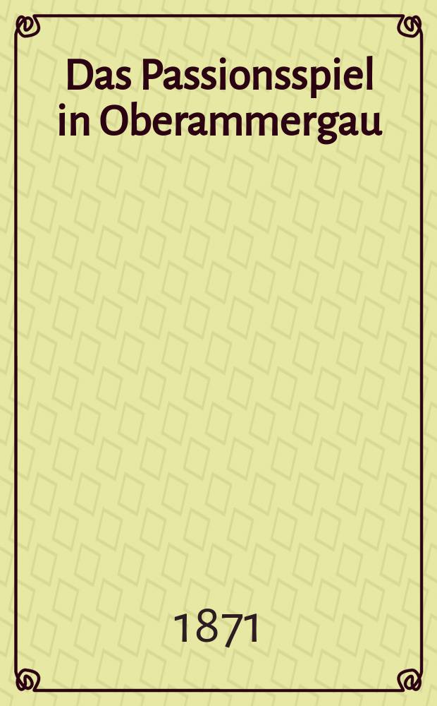 Das Passionsspiel in Oberammergau