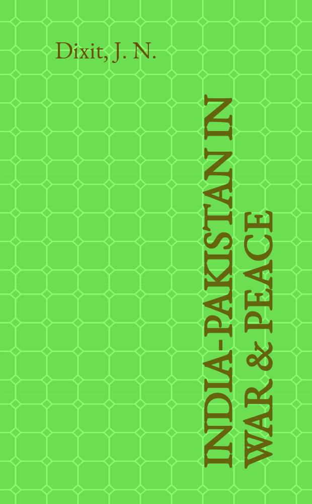 India-Pakistan in war & peace = Индия-Пакистан в войне и мире