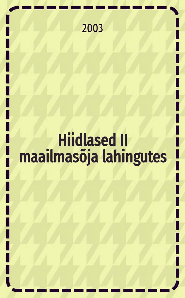 Hiidlased II maailmasõja lahingutes = Сражения Второй мировой войны
