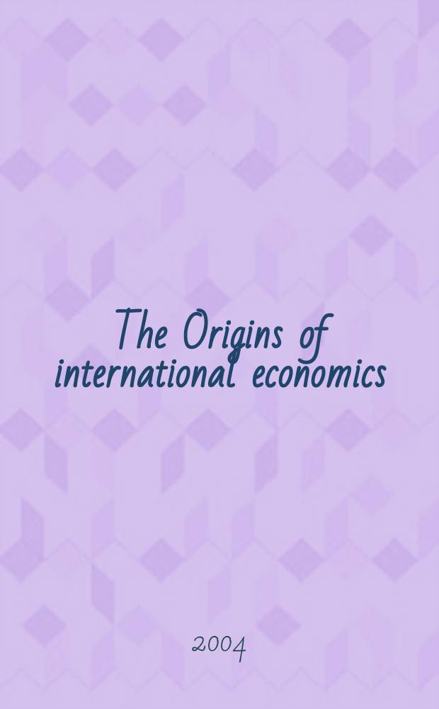The Origins of international economics = Истоки международной экономики