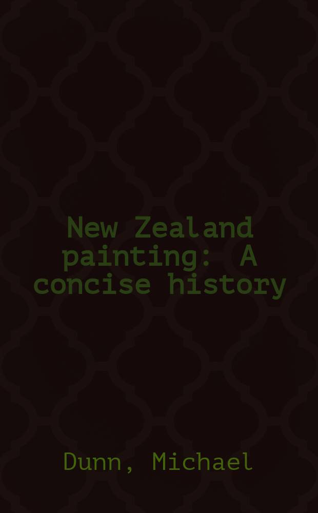 New Zealand painting : A concise history = Живопись Новой Зеландии