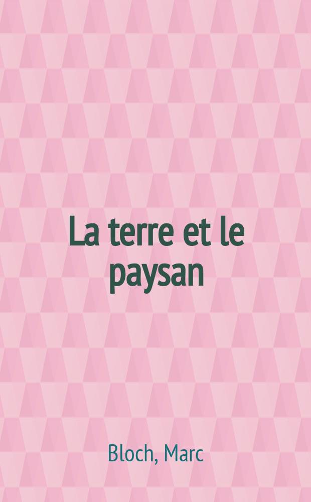 La terre et le paysan : Agriculture et vie rural aux 17-e et 18-e s. = Земля и крестьянин: агрикультура и сельская жизнь 17-18 вв.(Франция)