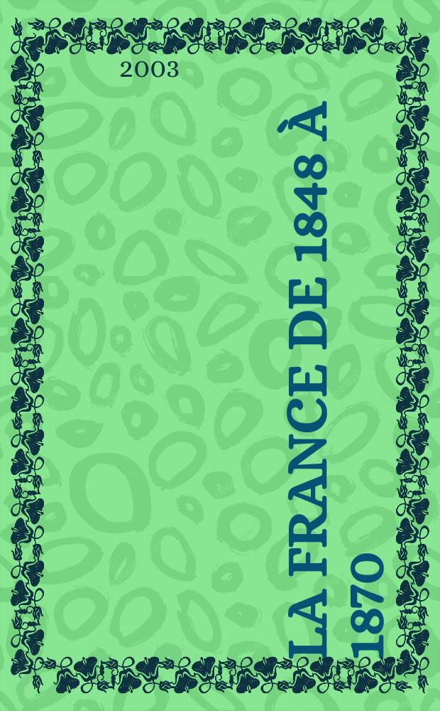 La France de 1848 à 1870 = Франция, 1848-1870