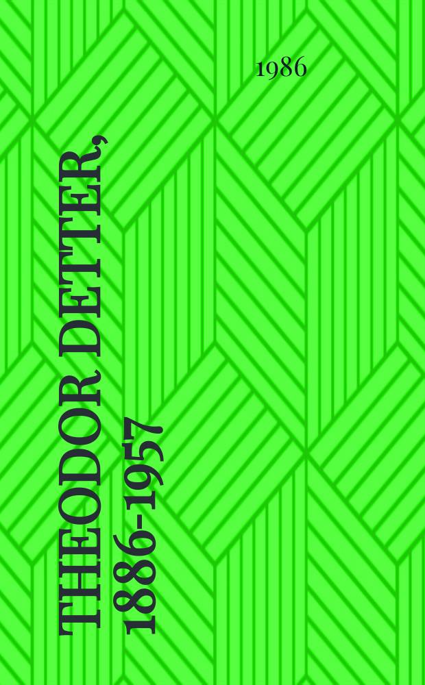 Theodor Detter, 1886-1957 : Wien, 17. Sept. bis 19. Okt. 1986 = Теодор Деттер