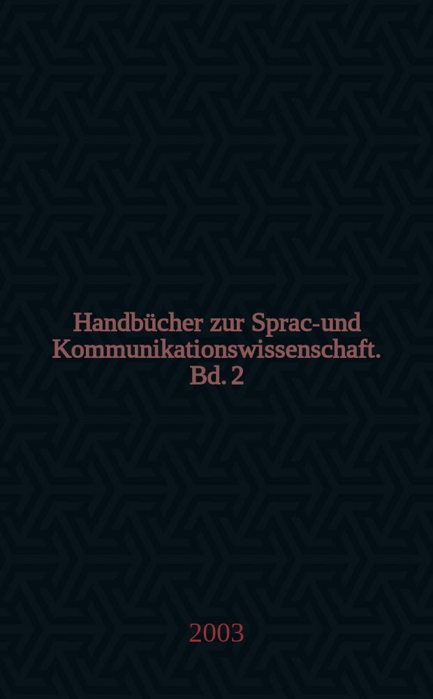 Handbücher zur Sprach- und Kommunikationswissenschaft. Bd. 2 : Sprachgeschichte = История языка