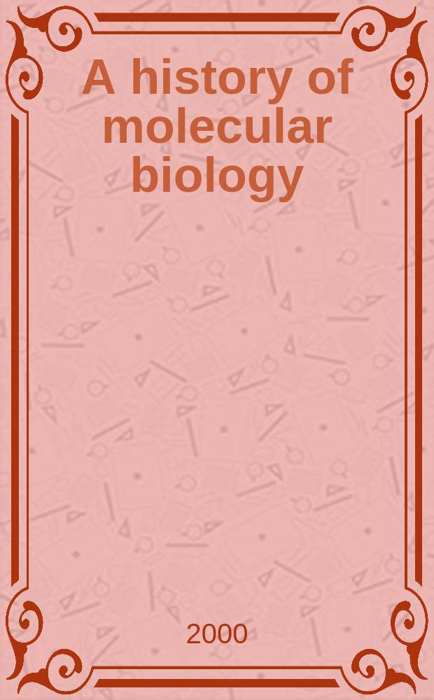 A history of molecular biology