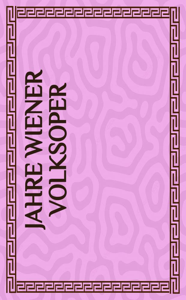 100 Jahre Wiener Volksoper : Ein Projekt zur Wiener Theatergeschichte von Studierenden des Inst. für Theaterwiss = 100 лет Венской государственной оперы