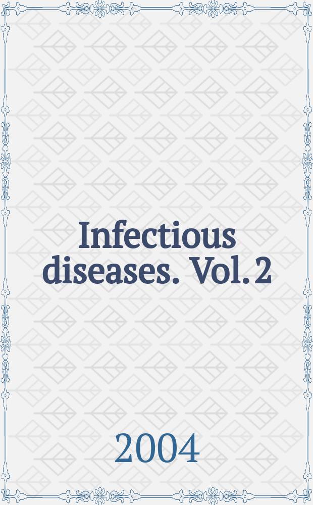 Infectious diseases. Vol. 2