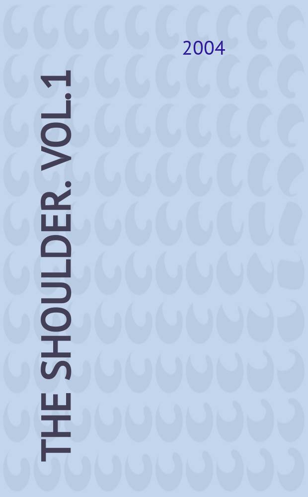 The Shoulder. Vol. 1