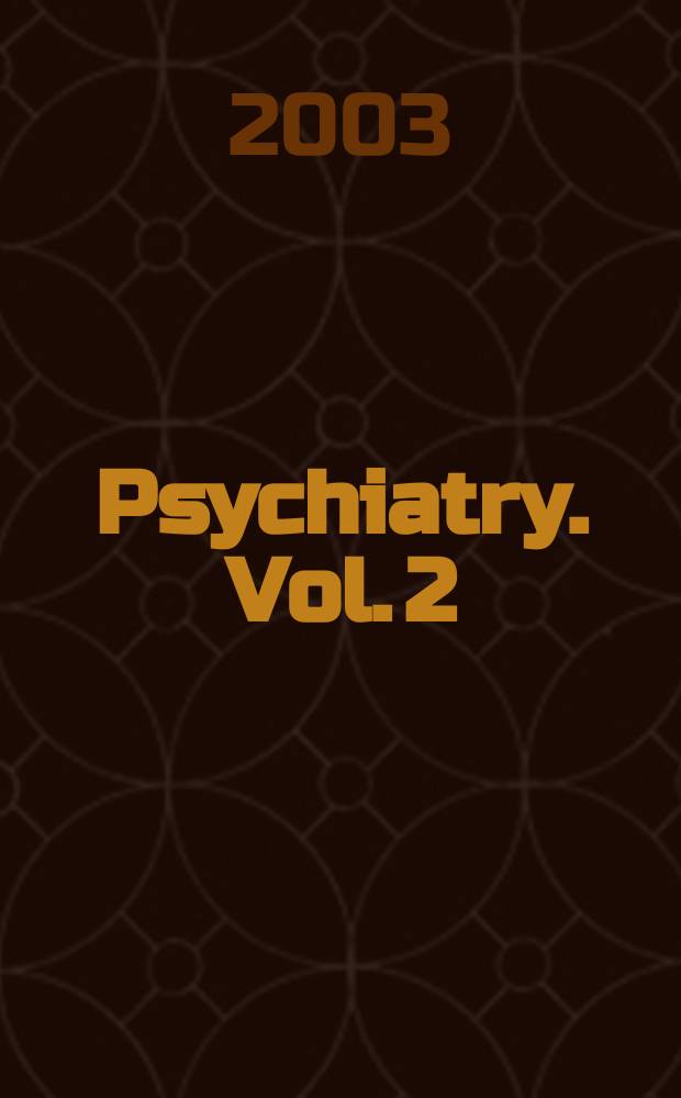 Psychiatry. Vol. 2