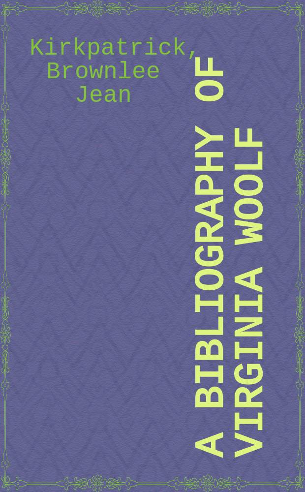 A bibliography of Virginia Woolf = Библиография В.Вульф