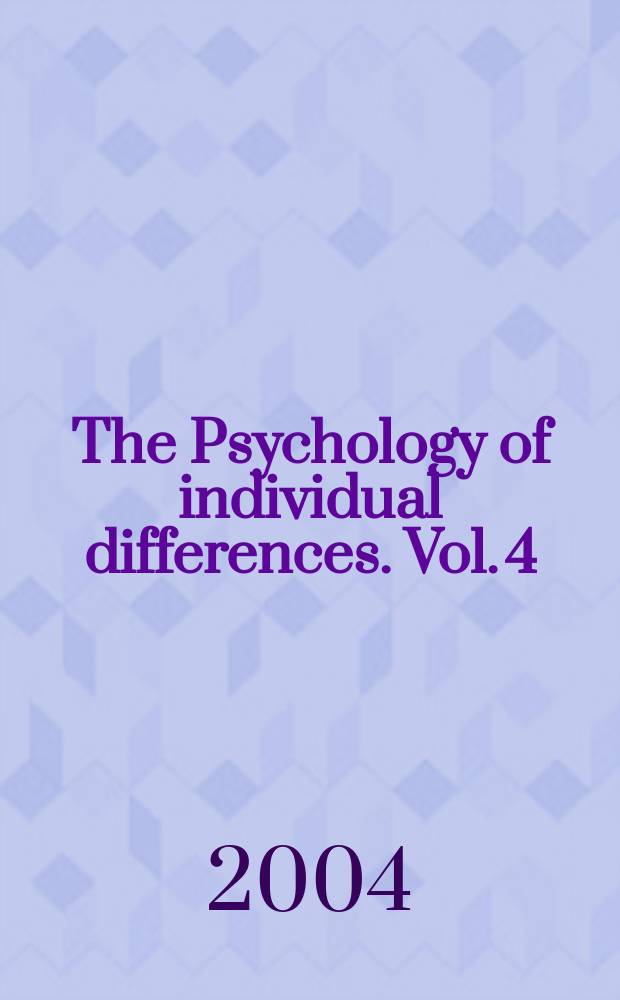 The Psychology of individual differences. Vol. 4 : Clinical and applied research