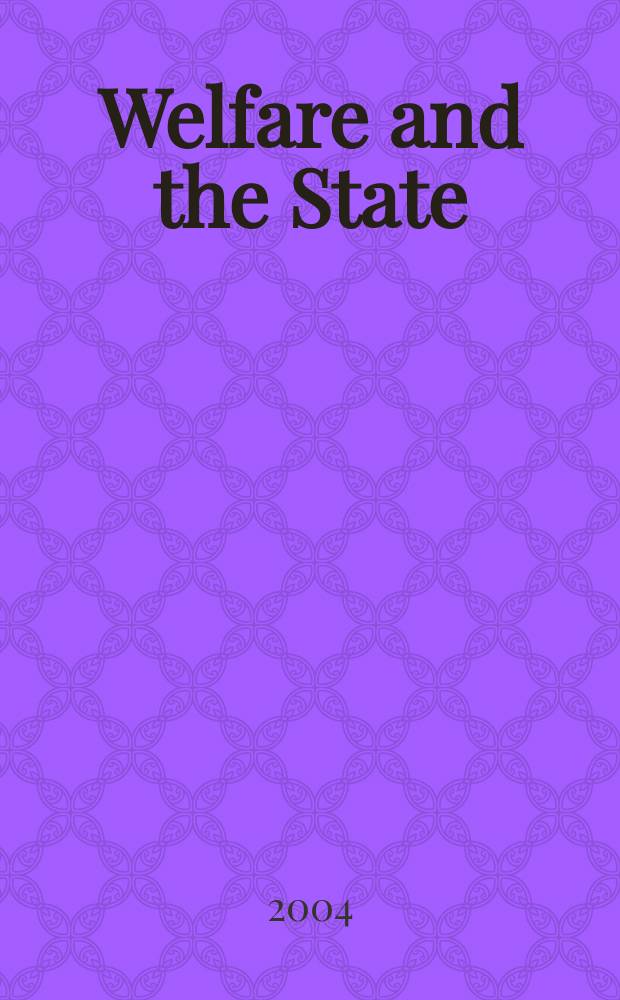 Welfare and the State : Crit. concepts in polit. science. Vol. 1 : Welfare states and societies in the making