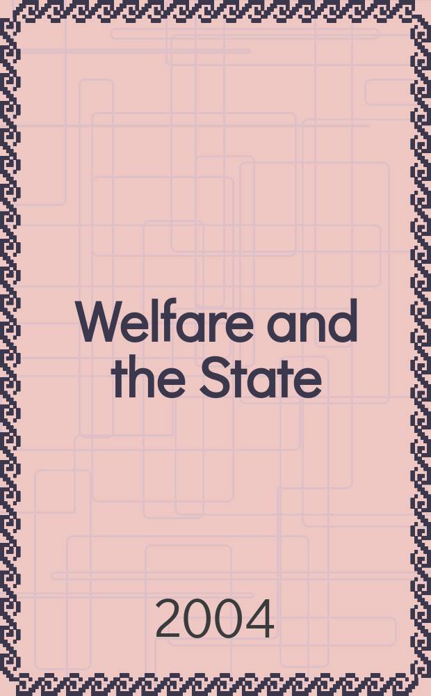 Welfare and the State : Crit. concepts in polit. science. Vol. 4 : Welfare futures