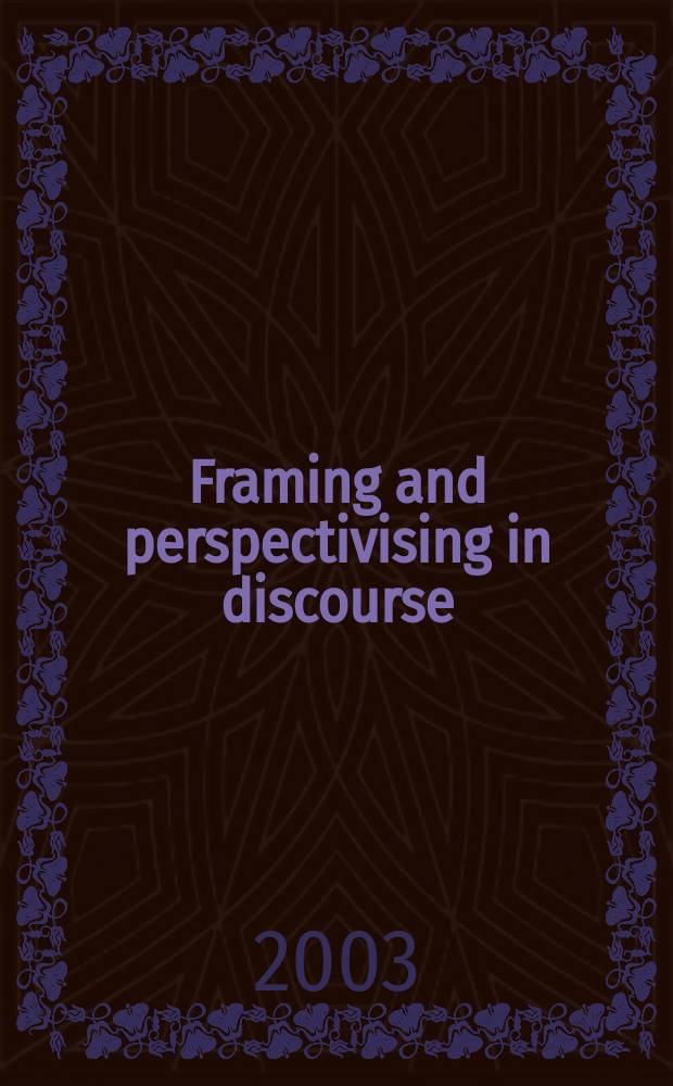 Framing and perspectivising in discourse = Фреймы и перспектива в дискурсе