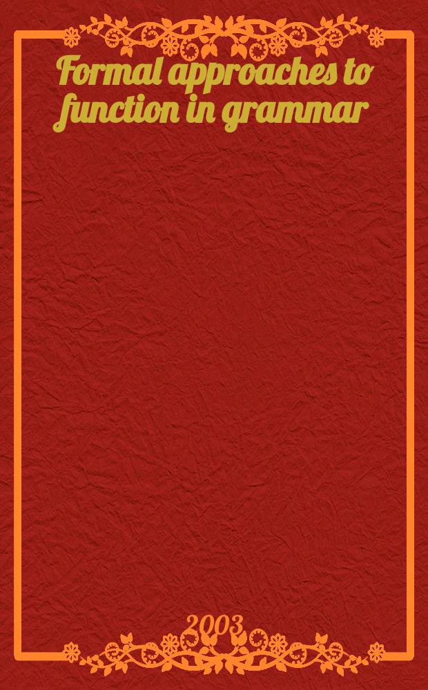 Formal approaches to function in grammar : In honor of Eloise Jelinek = Формальный подход к функции в грамматике. В честь Э. Елинек