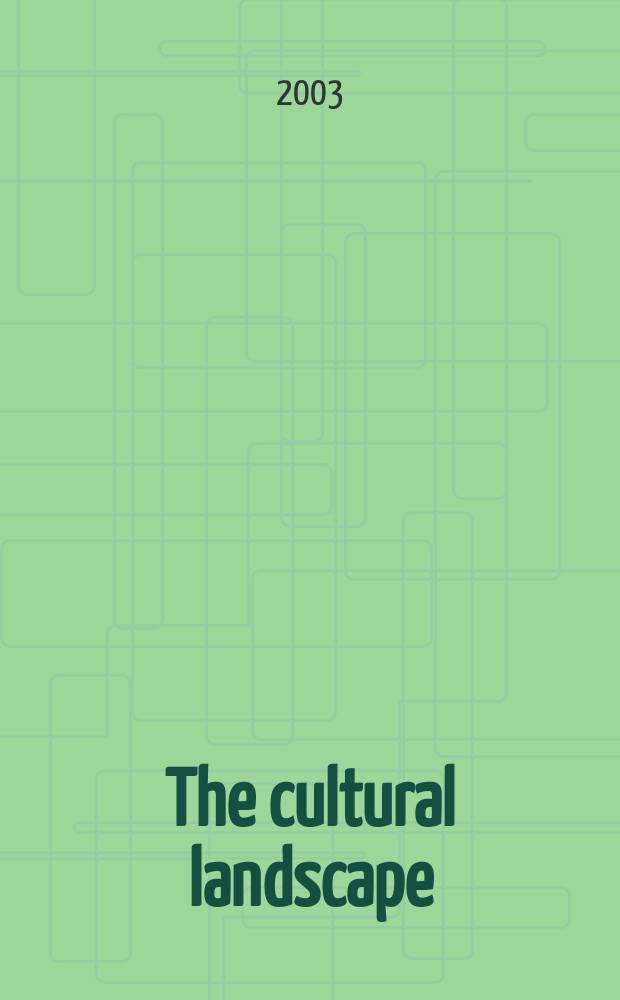 The cultural landscape : An introd. to human geography = Культурные ландшафты: введенин в человеческую географию