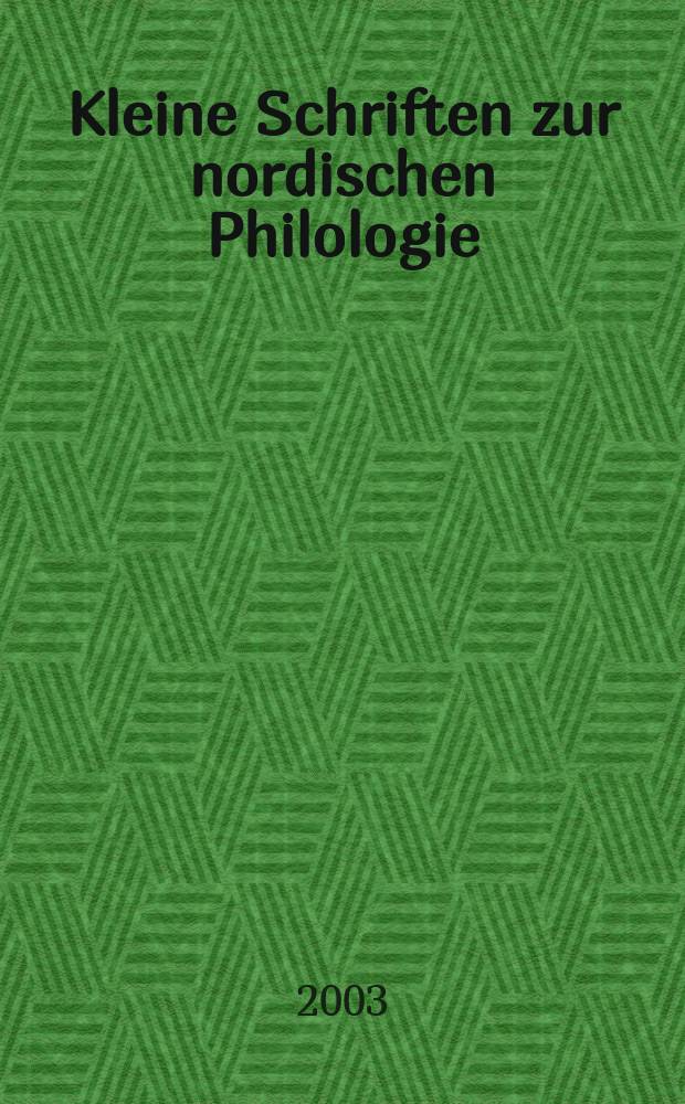 Kleine Schriften zur nordischen Philologie = Небольшие статьи по скандинавской филологии
