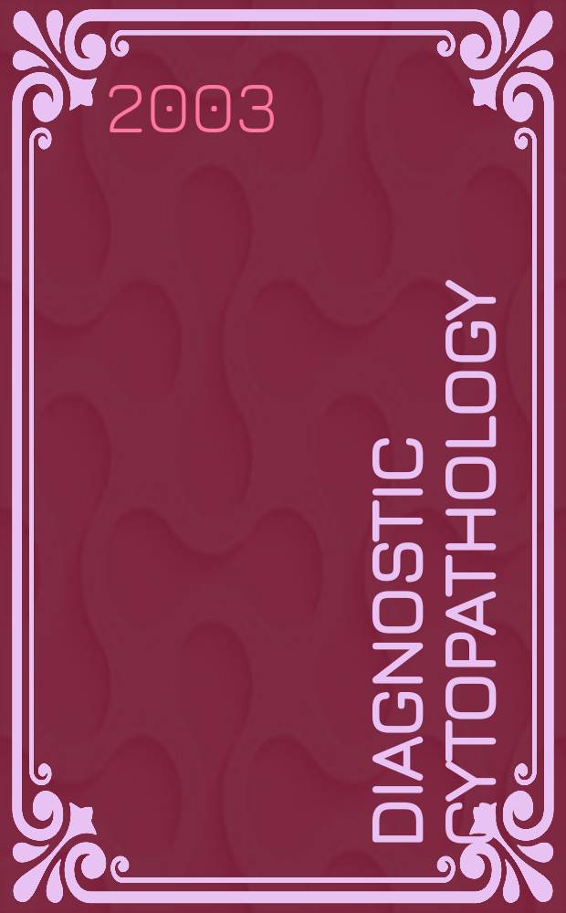 Diagnostic cytopathology = Диагностическая цитопатология.