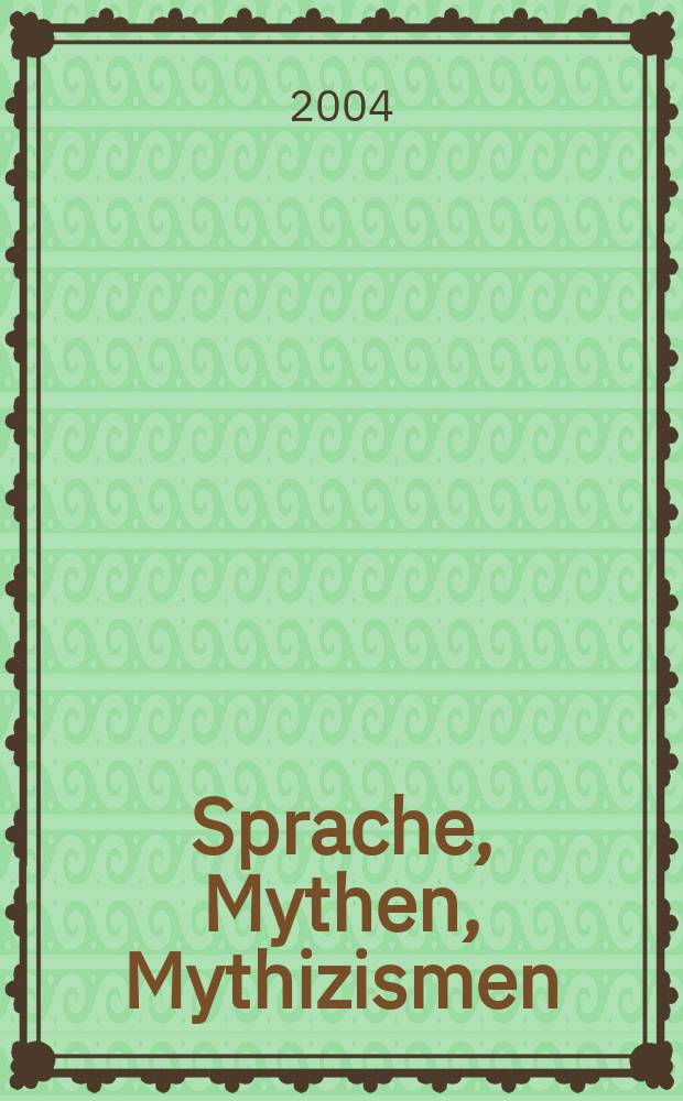 Sprache, Mythen, Mythizismen : Festschr. f&uuml;r Walter Beltz zum 65. Geburtstag am 25. Apr. 2000 = Язык, мияы, мифизмы [Античные мифы, легенды христианства]