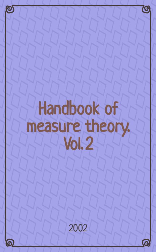Handbook of measure theory. Vol. 2