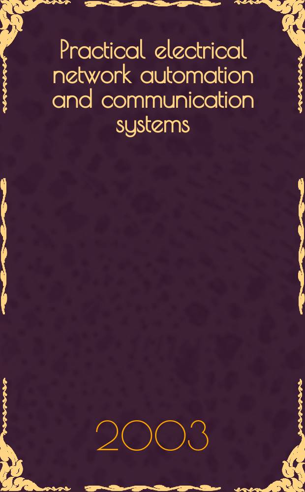 Practical electrical network automation and communication systems