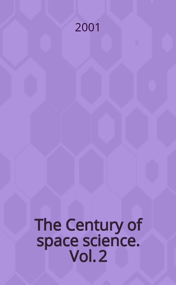 The Century of space science. Vol. 2