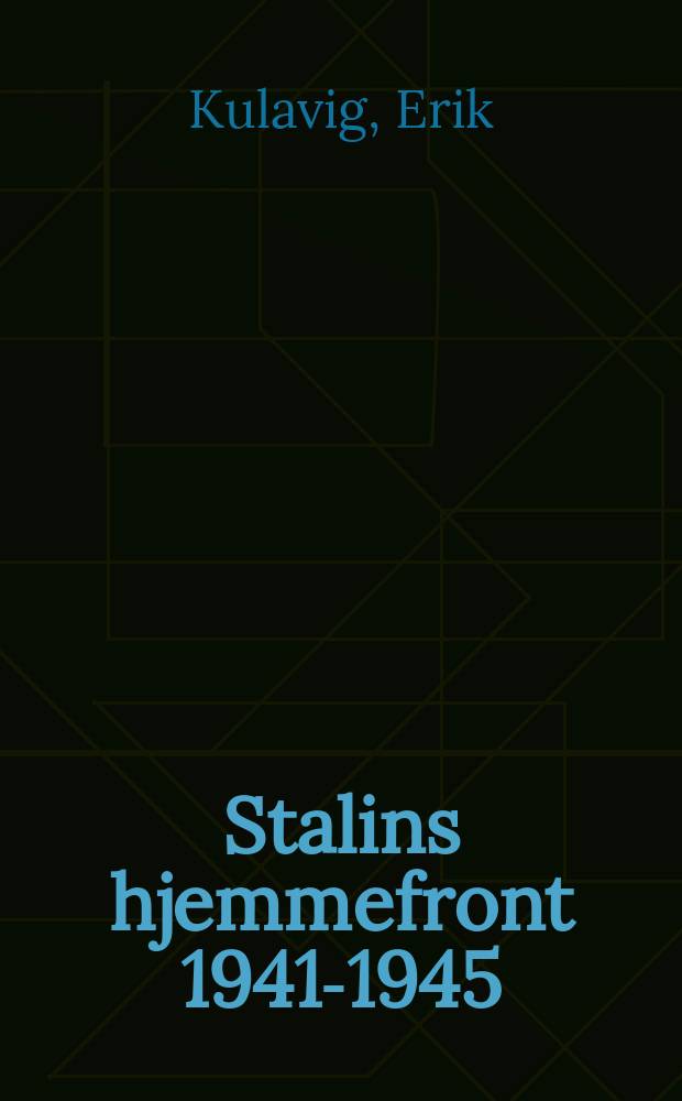 Stalins hjemmefront 1941-1945 = Внутренний фронт Сталина, 1941 - 1945 [Гражданское население в Великой Отечеств. войне]