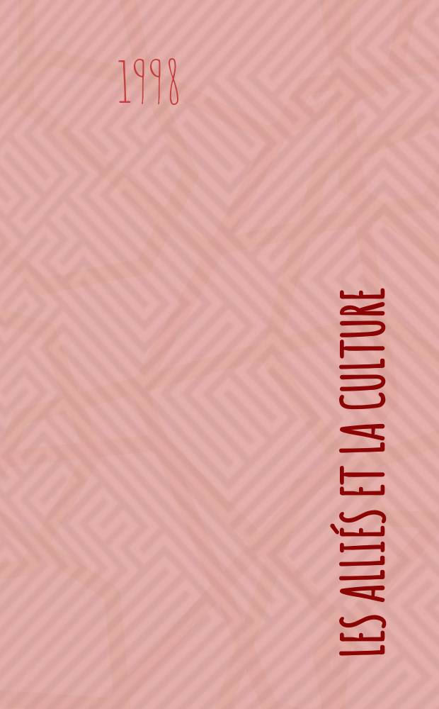 Les Alliés et la culture: Berlin, 1945-1949 : Essai de comparaison = Союзники и культура: Берлин, 1945-1949: сравнительный очерк