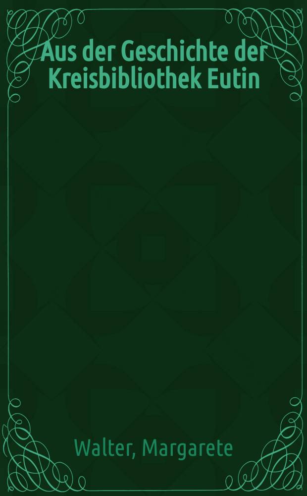 Aus der Geschichte der Kreisbibliothek Eutin = История Ойтинской библиотеки
