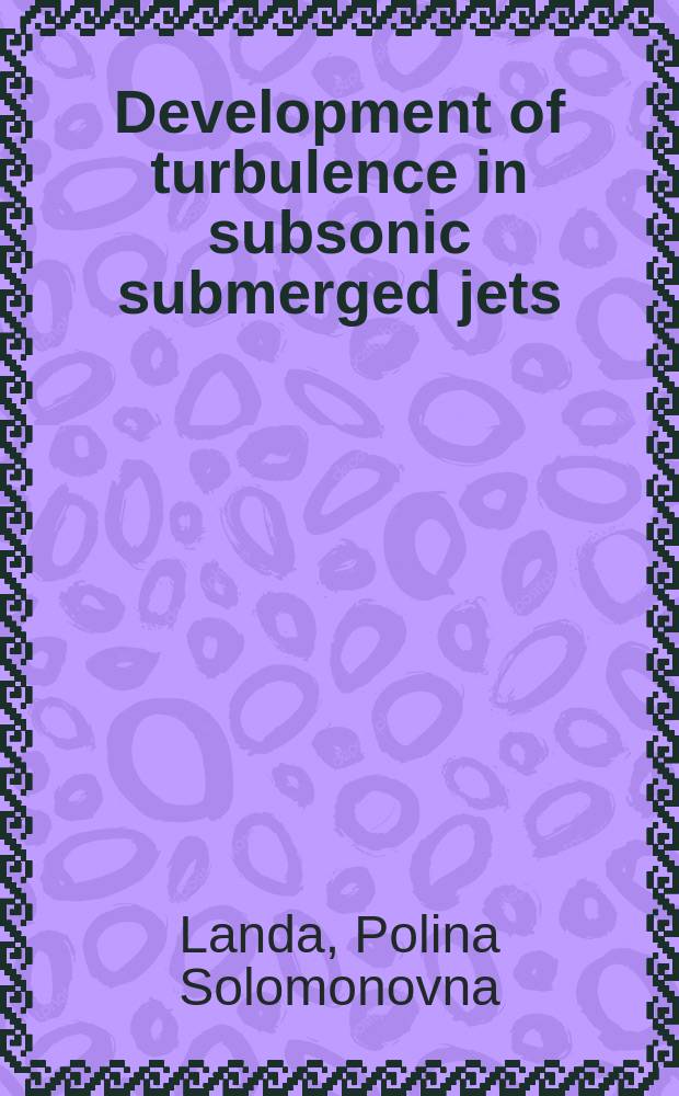 Development of turbulence in subsonic submerged jets