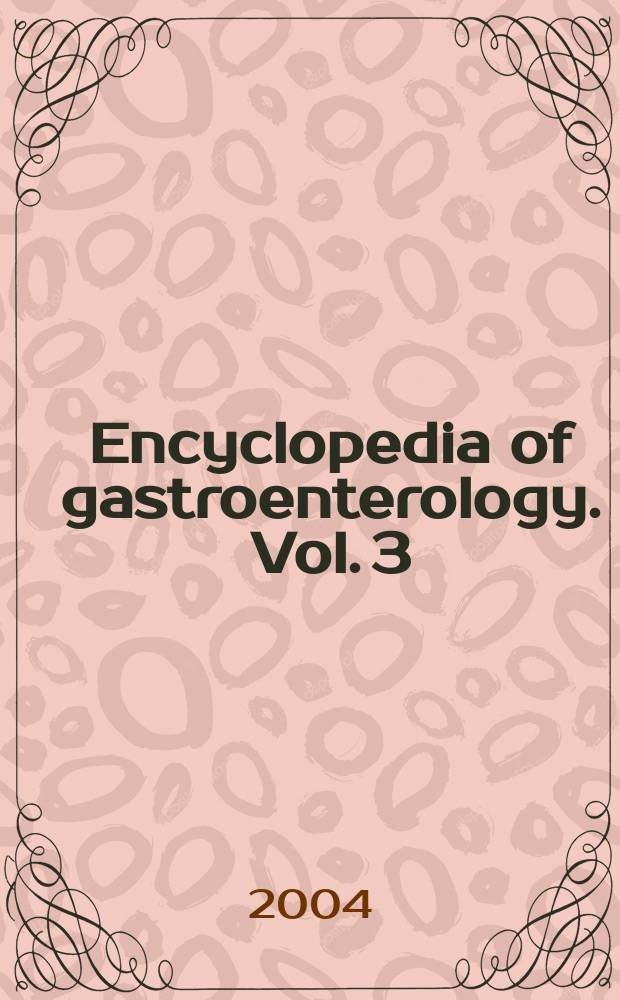 Encyclopedia of gastroenterology. Vol. 3 : O - Z. Index