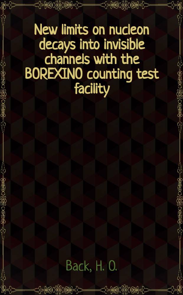 New limits on nucleon decays into invisible channels with the BOREXINO counting test facility : BOREXINO collab