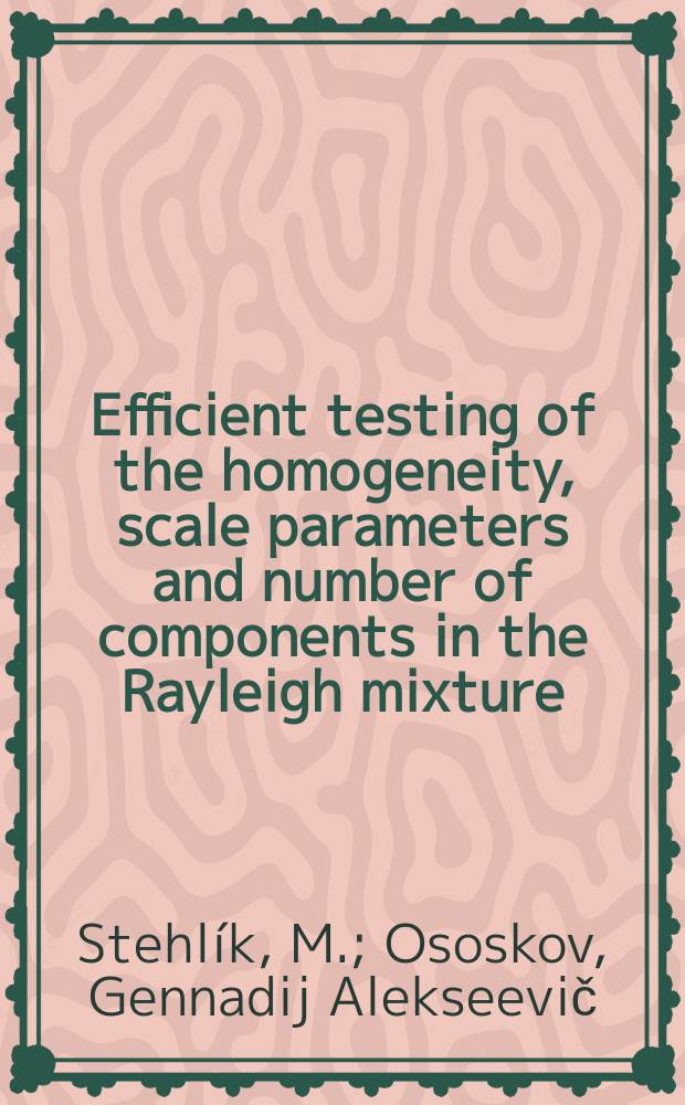 Efficient testing of the homogeneity, scale parameters and number of components in the Rayleigh mixture