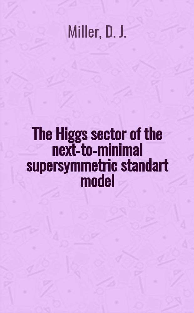 The Higgs sector of the next-to-minimal supersymmetric standart model