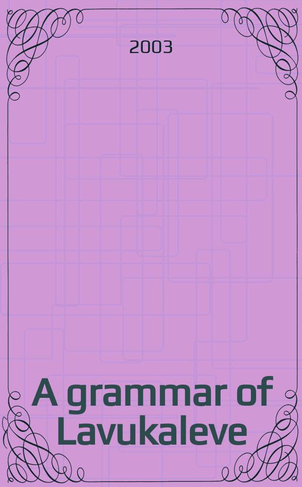 A grammar of Lavukaleve = Грамматика лавукалеве