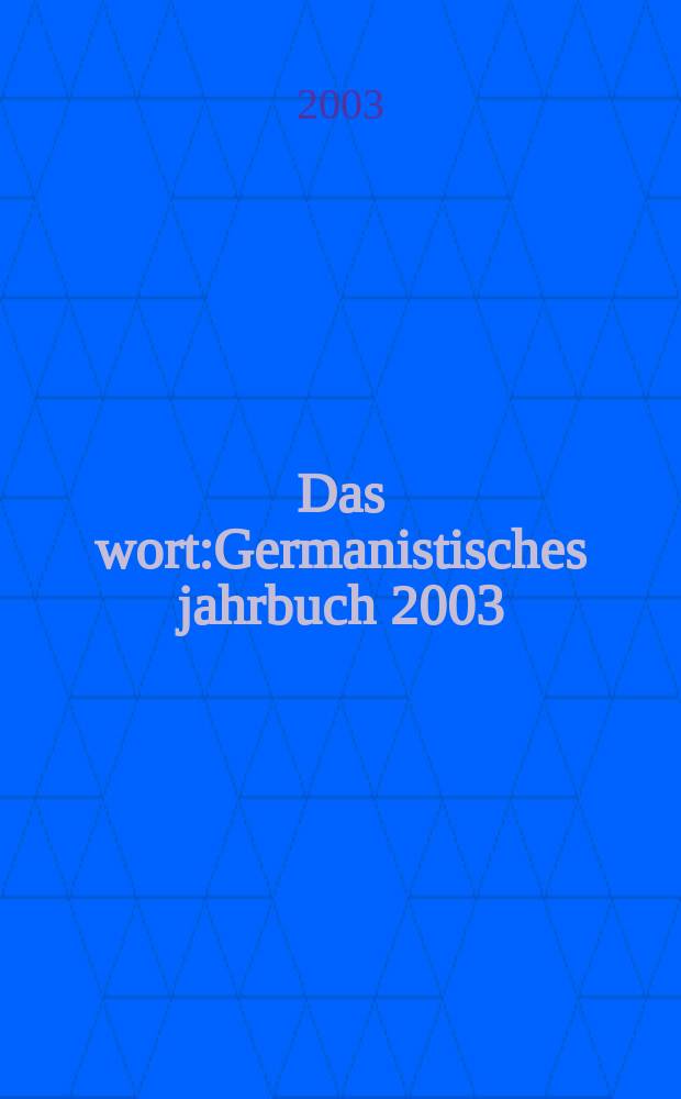Das wort:Germanistisches jahrbuch 2003(GUS)