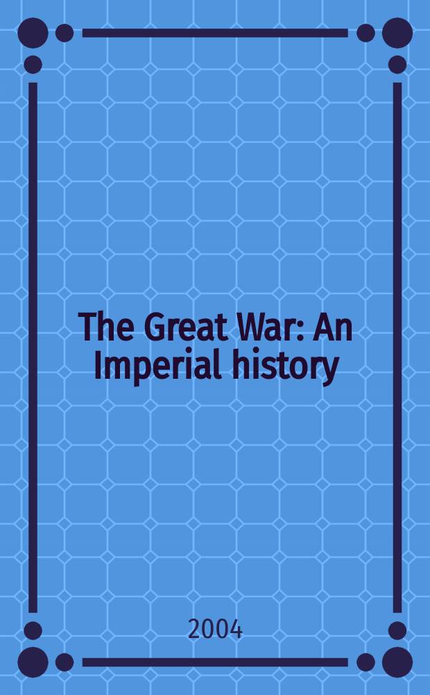 The Great War : An Imperial history = Великая война: имперская история