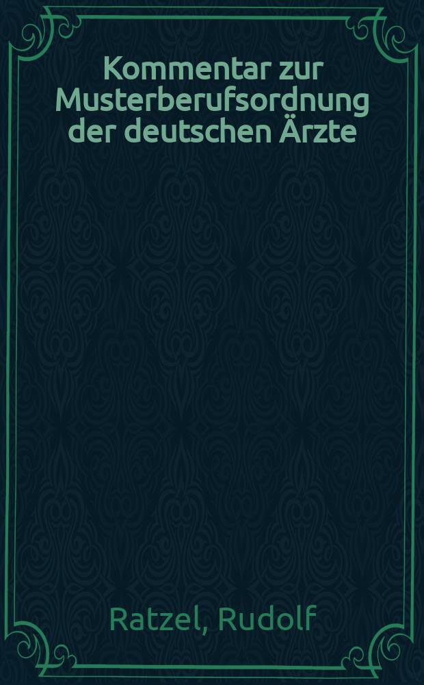 Kommentar zur Musterberufsordnung der deutschen Ärzte (MBO) = Комментарии к профессиональному стандарту для немецких врачей.