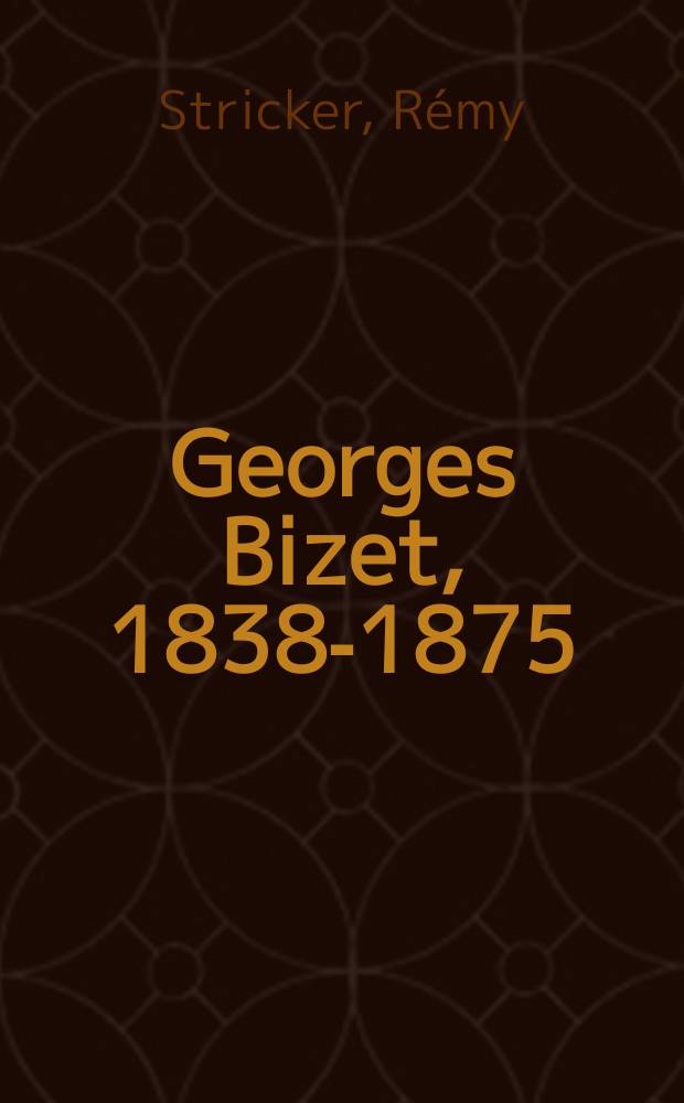 Georges Bizet, 1838-1875 = Ж.Бизе