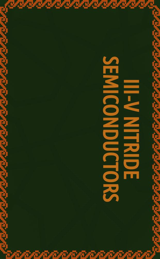 III-V nitride semiconductors: applications & devices