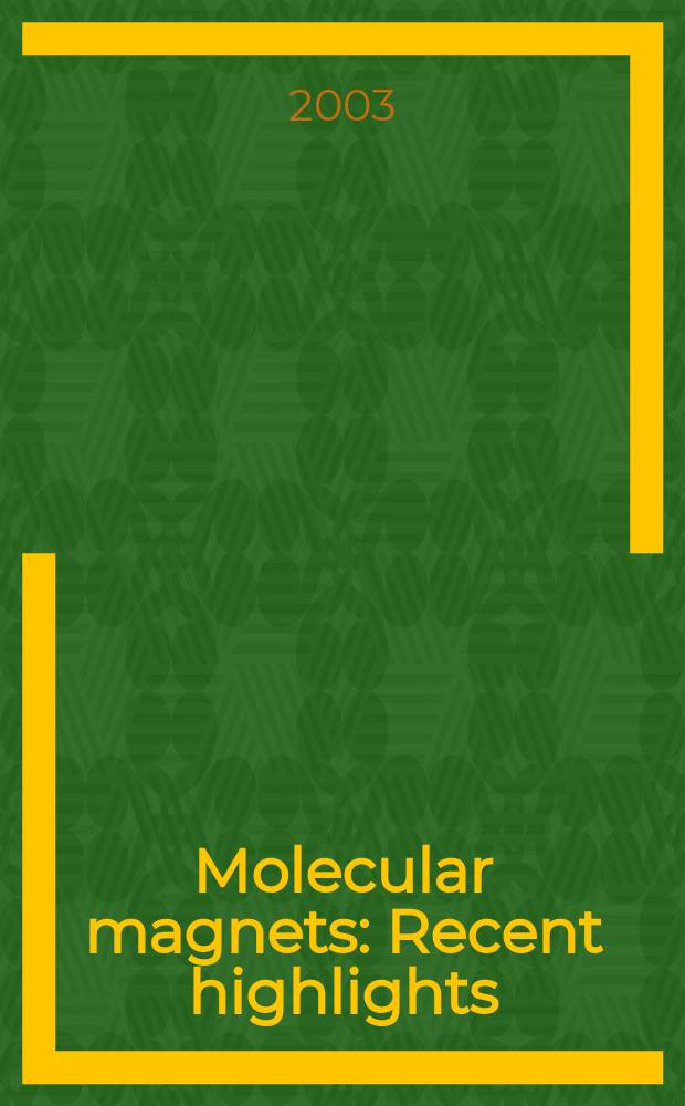 Molecular magnets : Recent highlights