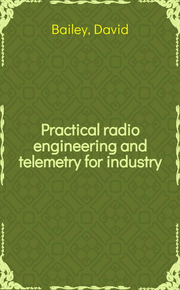 Practical radio engineering and telemetry for industry