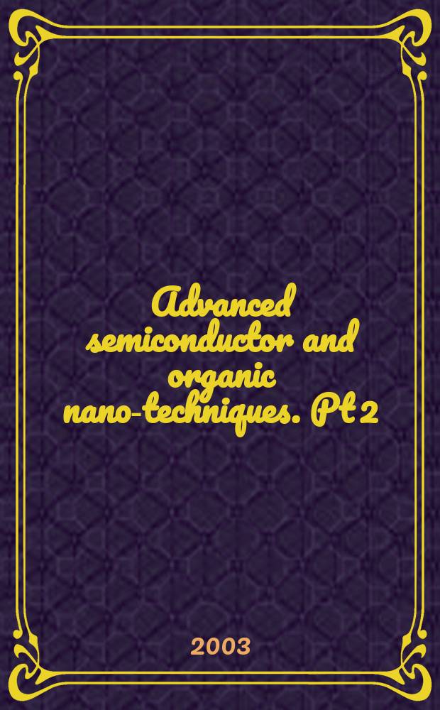 Advanced semiconductor and organic nano-techniques. Pt 2 : Tunable bandgaps and nanotubes