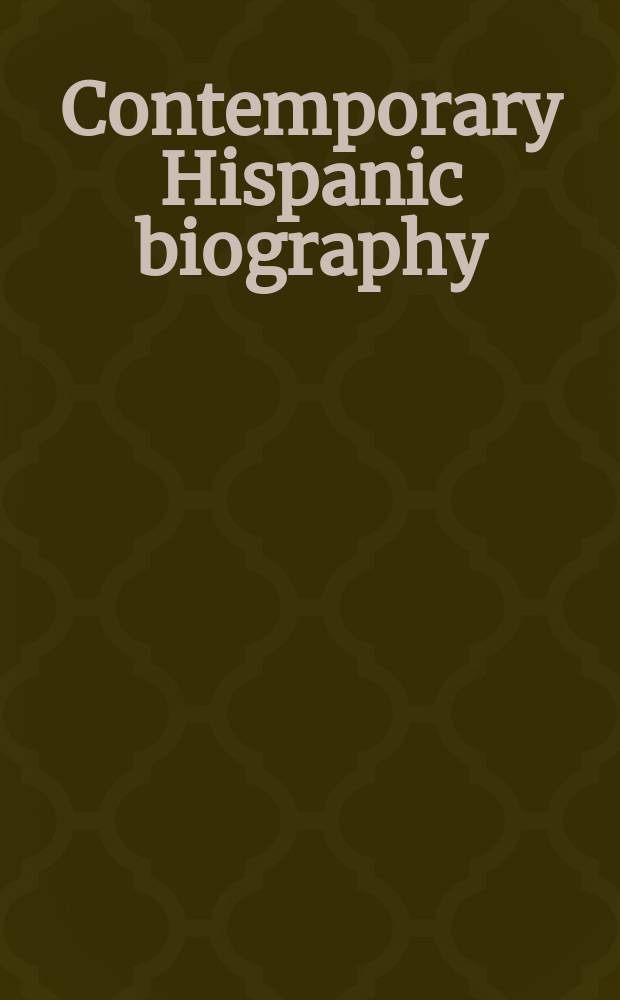 Contemporary Hispanic biography : Profiles from the intern. Hispanic community. Vol. 3